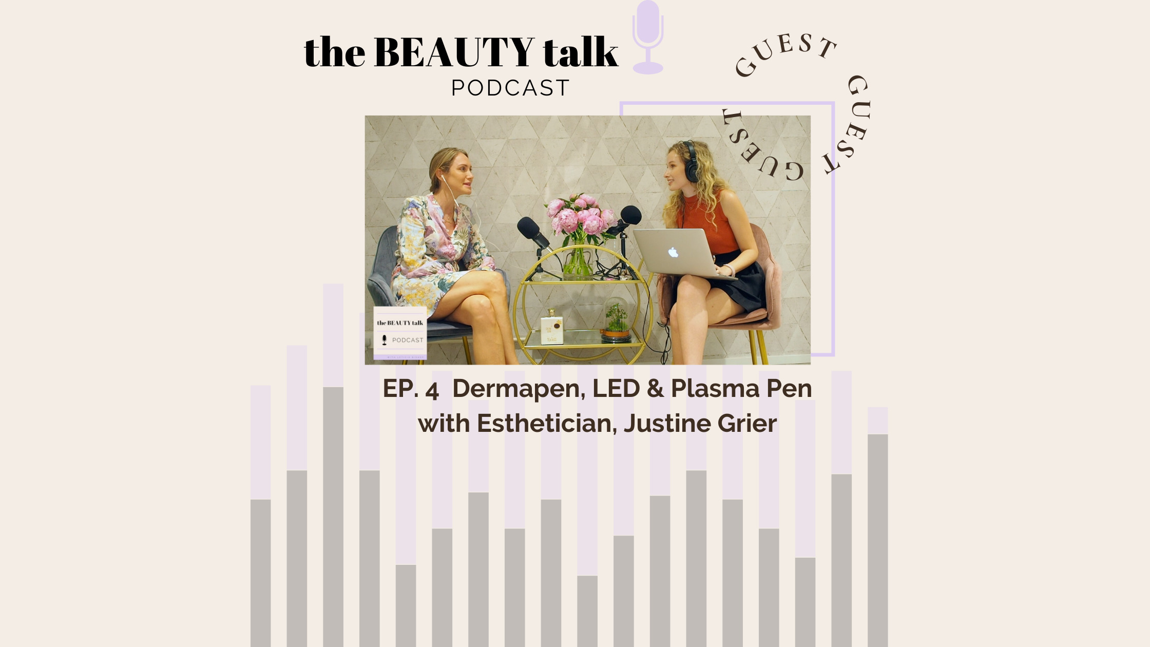 Ep. 4 Justine Post banner EP. 4 Dermapen, LED & Plasma Pen with Esthetician, Justine Grier