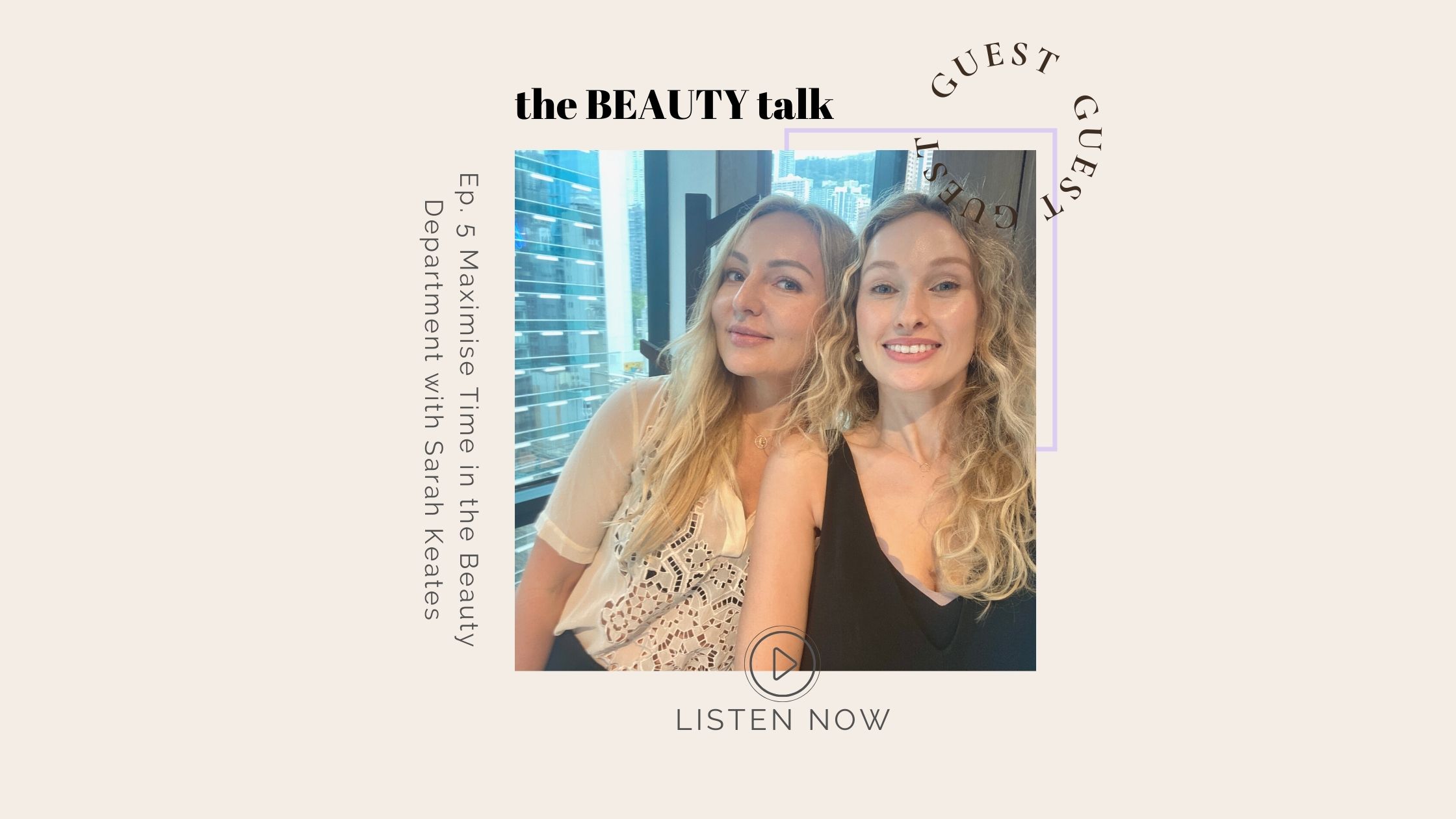 Sarah Keates Podcast guest sarah keates podcast the beauty talk