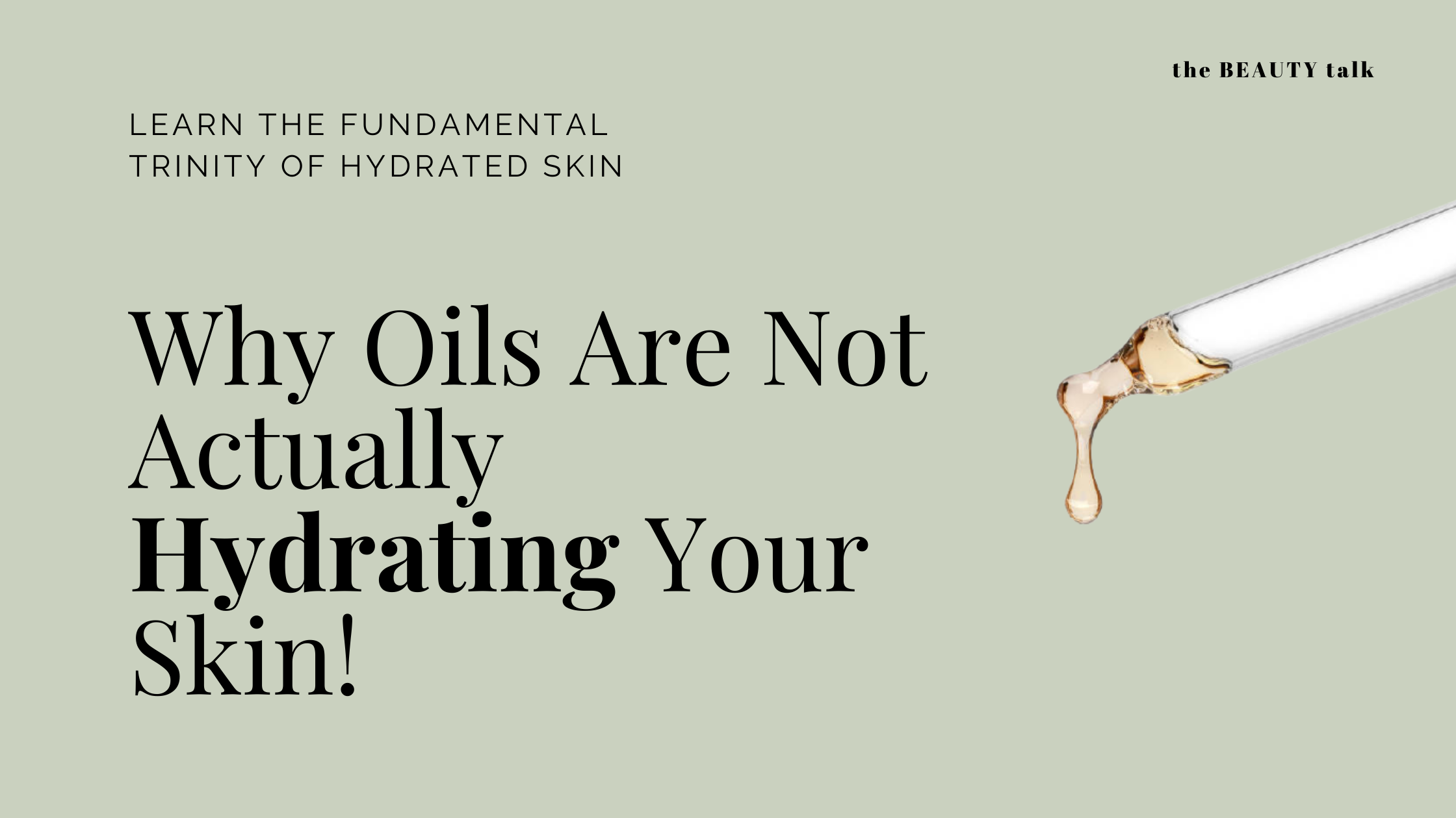 Why oils are not actually Hydrating your skin! Why oils are not actually Hydrating your skin!