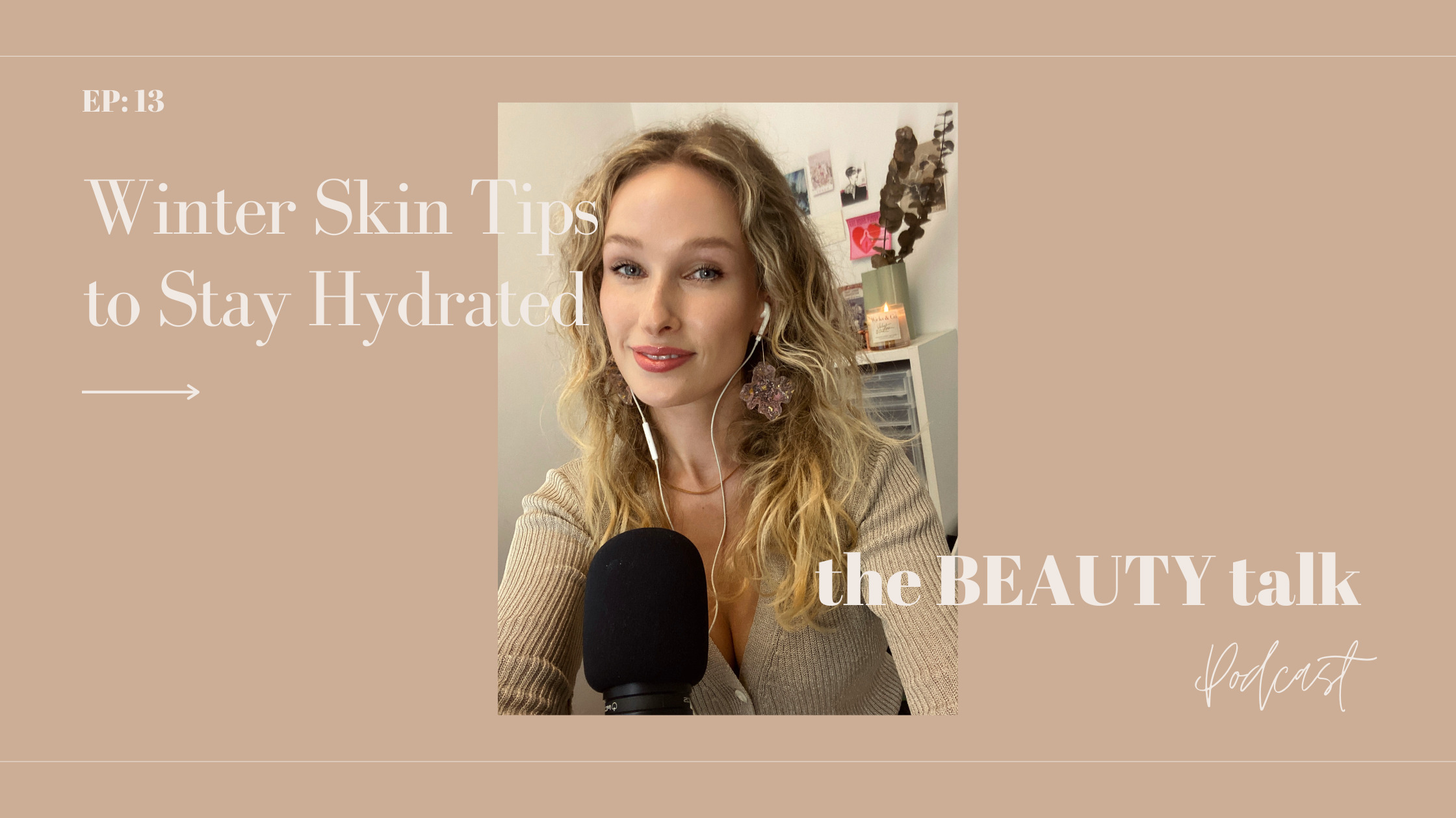 EP: 14 Winter Skin Tips to Stay Hydrated