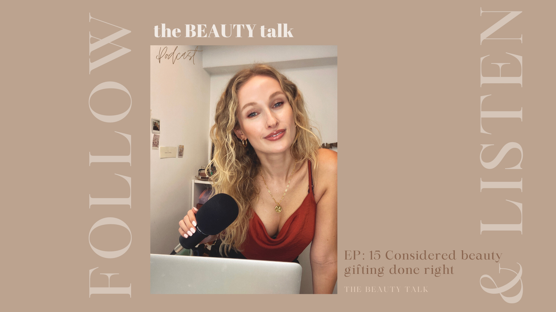 EP: 15 Considered beauty gifting done right EP: 15 Considered beauty gifting done right