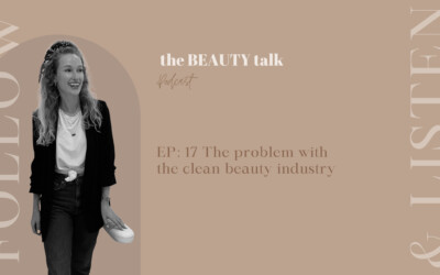 EP: 17 The problem with the clean beauty industry